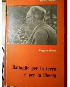 Ruggero Grieco: Battaglie per la terra e per la libertà Ed. Riuniti A33