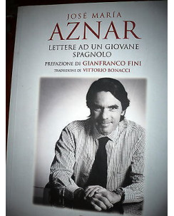 J.M.Aznar: Lettere ad un giovane spagnolo, Ed. Nuove Idee   [RS] A33