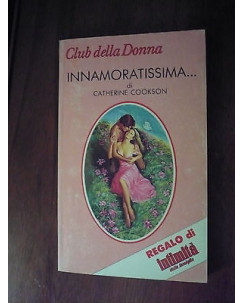 Ed.Cino del duca Collana Club della donna C. Cookson: Innamoratissima 1983  A31