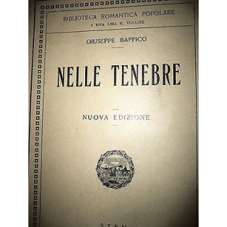 Giuseppe Baffico: Nelle Tenebre - Nuova Edizione 1905 ed. Nazionale...