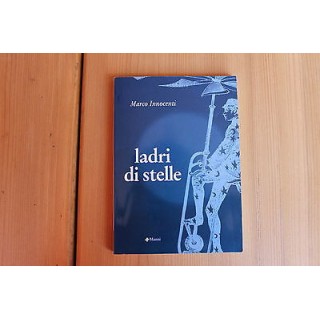 Ed. Manni M.Innocenti: Ladri di stelle 2005 A29  4,50€
