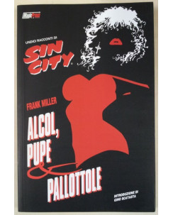 Sin City 6 alcol pupe e pallottole di Frank Miller NUOVO ed. Magic Press FU37