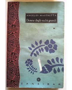 Angeles Mastretta: Donne dagli occhi grandi Ed. Zanzibar A09 [RS]