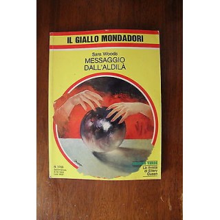 Ed.Mondadori Classici del giallo S.Woods: Messaggio dall'aldilà A30...