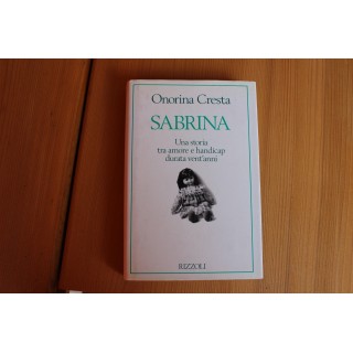 O. Cresta: Sabrina una storia tra amore e handicap durata vent'anni...