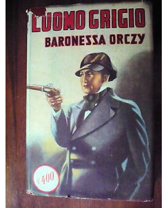 Romantica mondiale Sonzogno: Baronessa Orczy L'uomo grigio 1949 A31