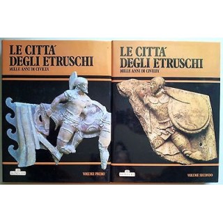 Le Città degli Etruschi. Mille Anni di Civiltà *2 vol. completa* ed...