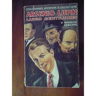 Straordinarie avv. di A. Lupin M. Leblanc Arsenio Lupin ladro genti...