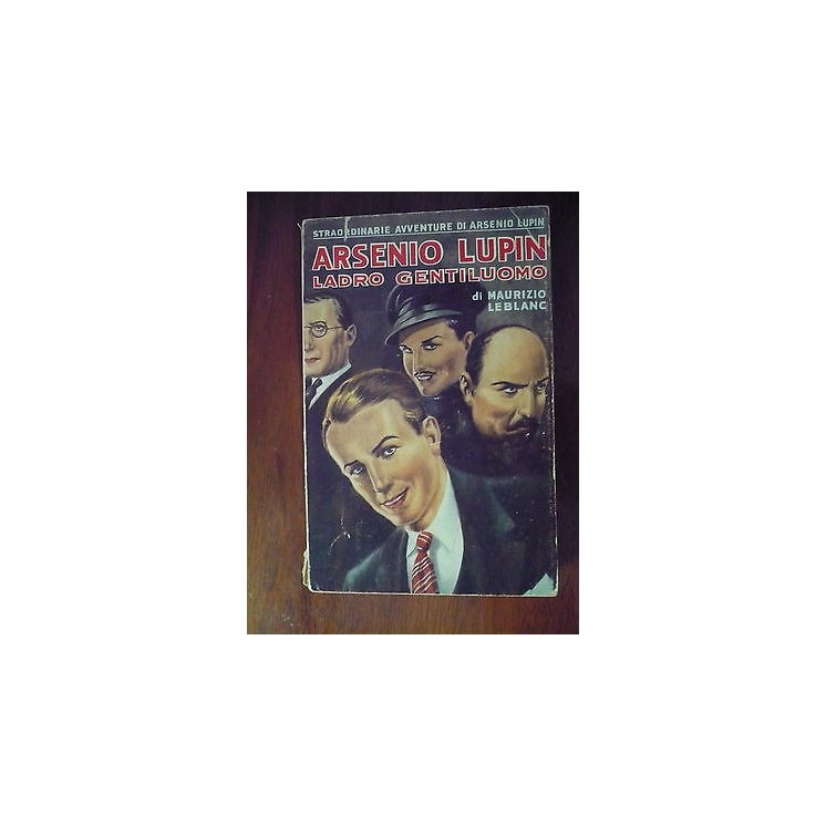 Straordinarie avv. di A. Lupin M. Leblanc Arsenio Lupin ladro genti...