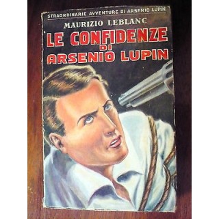 Straordinarie avv. di A. Lupin M. Leblanc Le confidenze di Arsenio ...