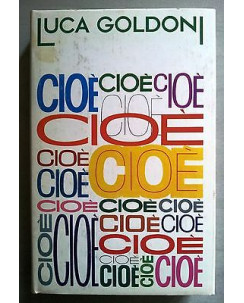 Luca Goldoni: Cioè ed. CdE A25