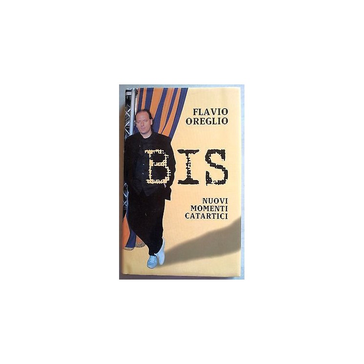 Flavio Oreglio: Bis. Nuovi momenti catartici. Ed. Mondadori A07  2,20€