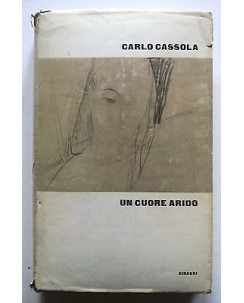 Carlo Cassola: Un cuore arido ed. Einaudi A16