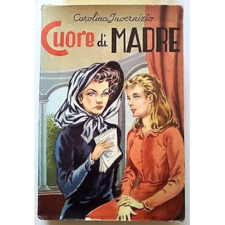 Carolina Invernizio: Cuore di madre Ed. Lucchi Milano 1972 A07 [RS]...