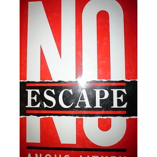 Angus Aitken: No Escape ed. Weidenfeld and Nicolson A19  5,00€