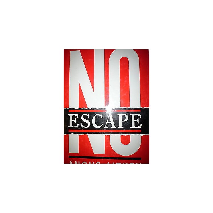 Angus Aitken: No Escape ed. Weidenfeld and Nicolson A19  5,00€
