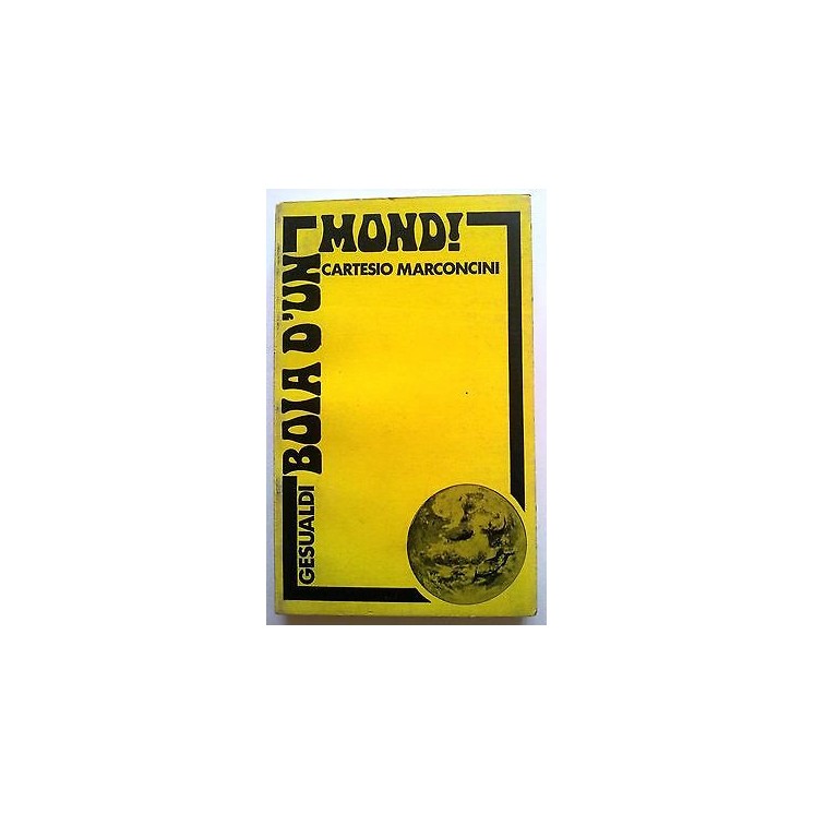 Cartesio Marconcini: Boia d'un mond! ed. Gesualdi A15  10,20€