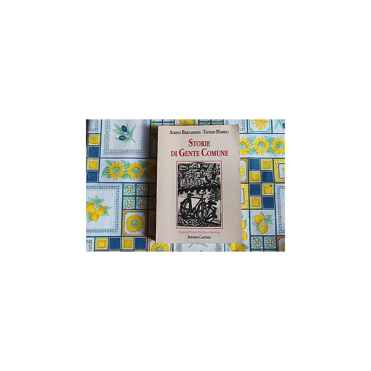 Ed.Castello A.Bernardini T.Mameli: Storie di gente comune 1993 A33 ...