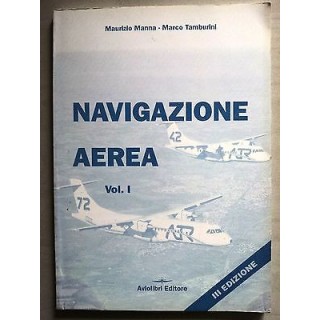 Manna, Tamburini: Navigazione Aerea Vol. 1 3a Ed. Aviolibri A05  7,20€