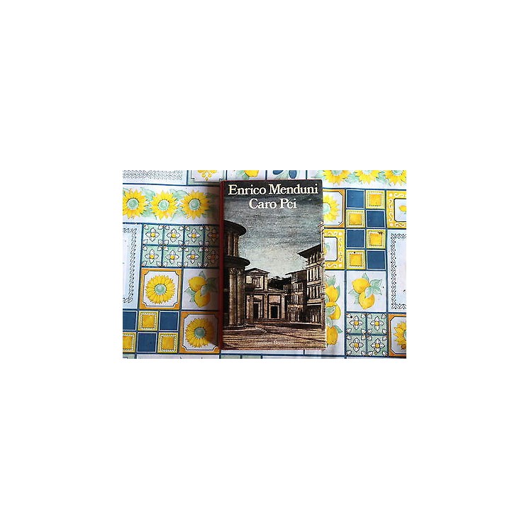 Ed.Romanzo bompiani E.Menduni: Caro PCI 1986 A33  4,00€