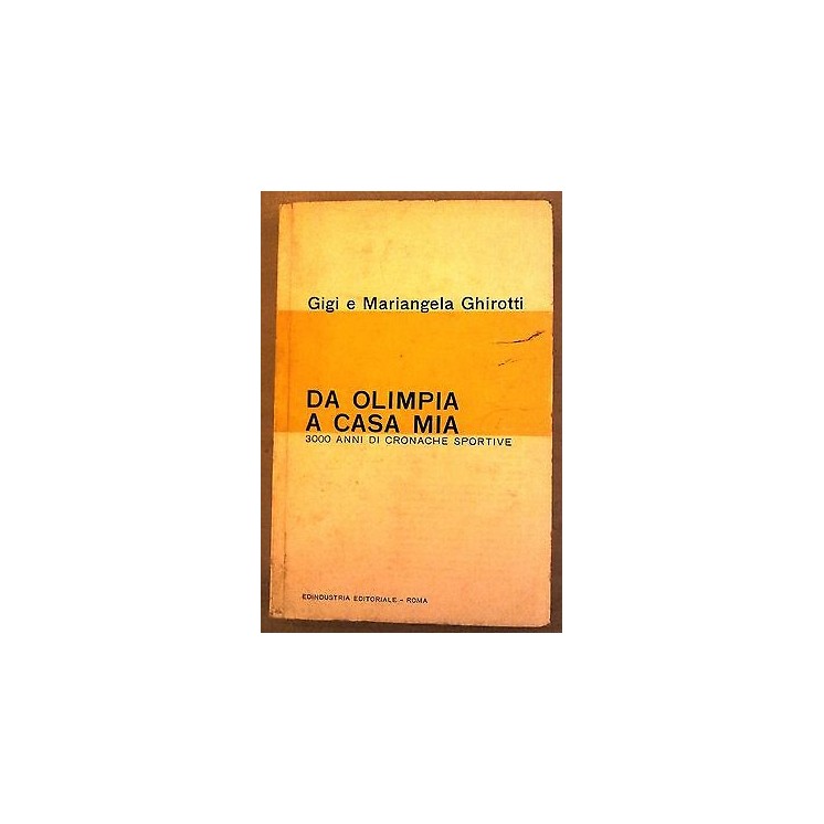 Gigi e Mariangela Ghirotti: Da Olimpia a casa mia ed. Edindustria A...