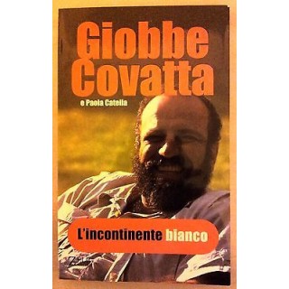 Giobbe Covatta, Paola Catella: L'incontinente bianco ed. Zelig A19 ...