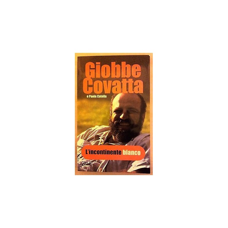 Giobbe Covatta, Paola Catella: L'incontinente bianco ed. Zelig A19 ...