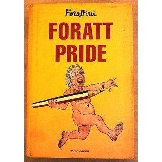 Giorgio Forattini: Foratt Pride ed. Mondadori A19  5,00€