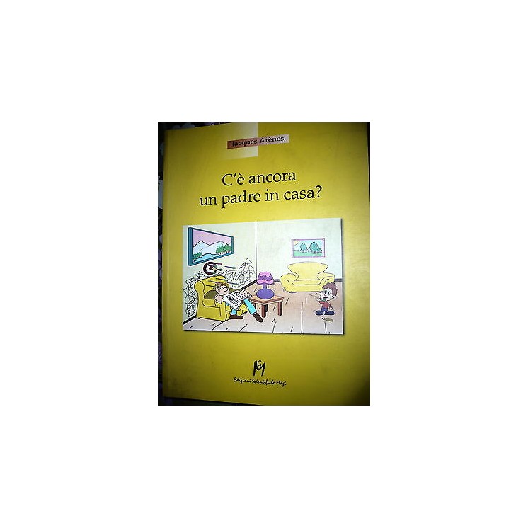 Jacques Arenes: C'è ancora un padre in casa?, Ed. Scientifiche Magi...
