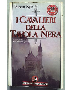 Duncan Kyle: I Cavalieri della Tavola Nera Ed. Sperling A08