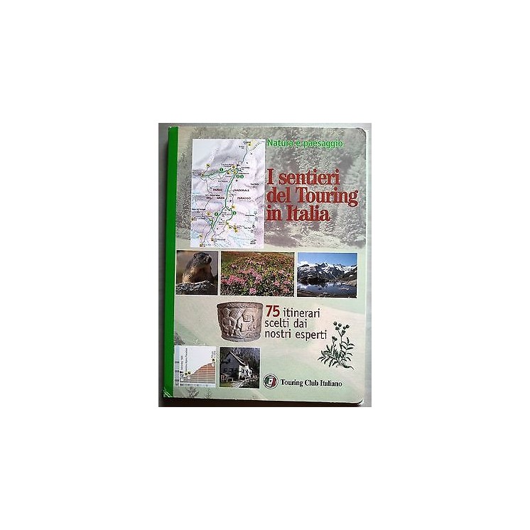 Natura e Paesaggio. I Sentieri del Touring in Italia...* ed.Touring...