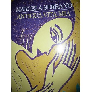 Marcela Serrano: Antigua, vita mia, Ed. Feltrinelli A21 [RS]  2,50€