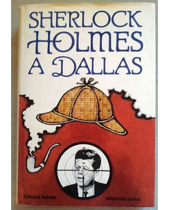 Edmund Aubrey: Sherlock Holmes a Dallas Prima Edizione Corno A06