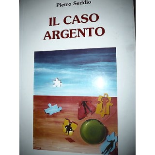Pietro Seddio: Il Caso Argento, Ed. Serarcangeli  A21 RS  5,00€