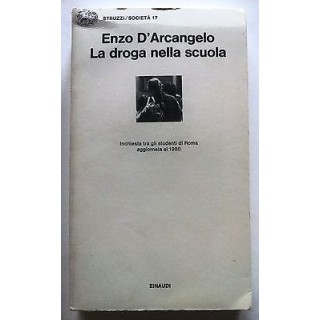 E. D'Arcangelo: La droga nella scuola ed. Einaudi/Struzzi/Società 1...