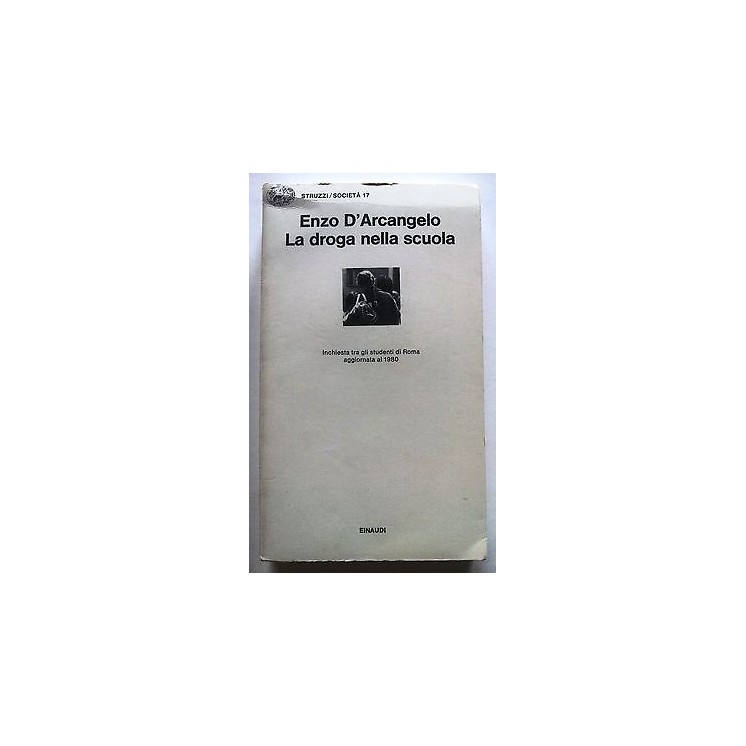 E. D'Arcangelo: La droga nella scuola ed. Einaudi/Struzzi/Società 1...