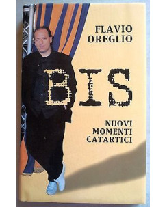 Flavio Oreglio: Bis. Nuovi momenti catartici. Ed. Mondadori A07