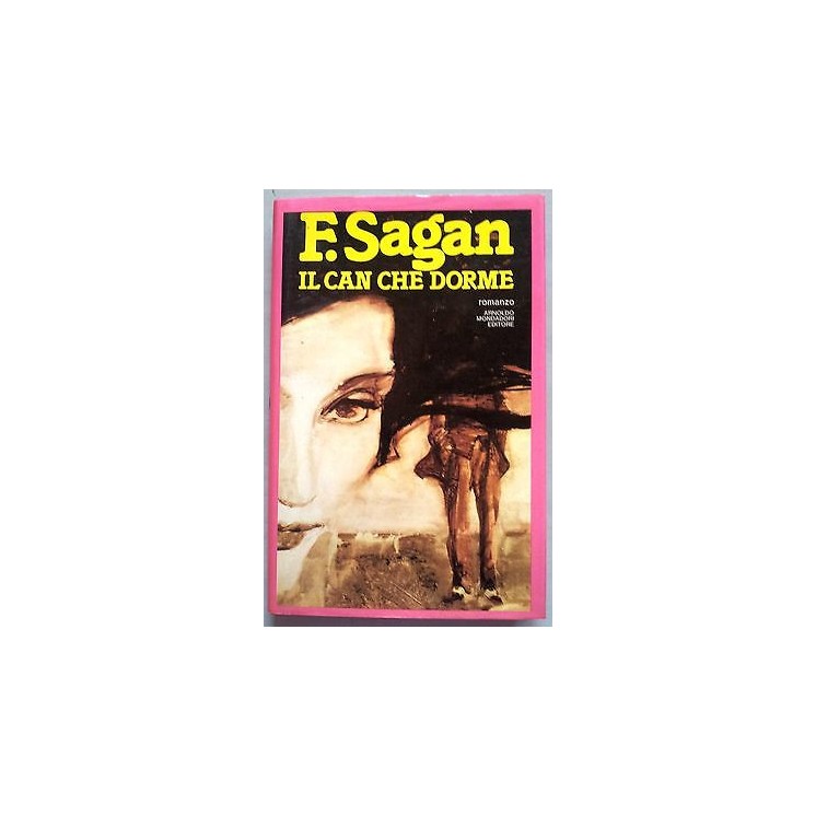 Francoise Sagan: Il can che dorme Ed. Mondadori A07  3,00€