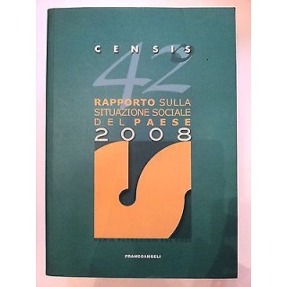 Censis: 42° rapporto sulla situazione sociale del Paese 2008 -70% A...