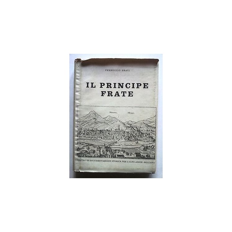 Ferruccio Bravi: Il Principe Frate ed. CDS numerata limitata [RS] A...