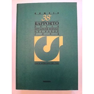 Censis: 38° rapporto sulla situazione sociale del Paese 2004 -70% A...
