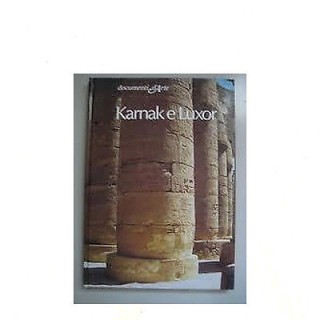 A. Roccati: Karnak e Luxor Documenti d'Arte Ed. Ist. Geografico De ...