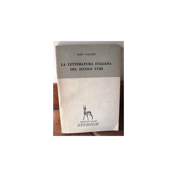 Aldo Vallone: La letteratura italiana del secolo XVIII Ed. Studium ...