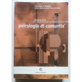 Franco De Felice: Psicologia di comunità ed. Goliardiche [RS] A27  ...