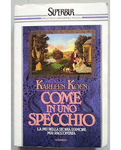 Karleen Koen: Come in uno specchio Ed. SuperBUR A13