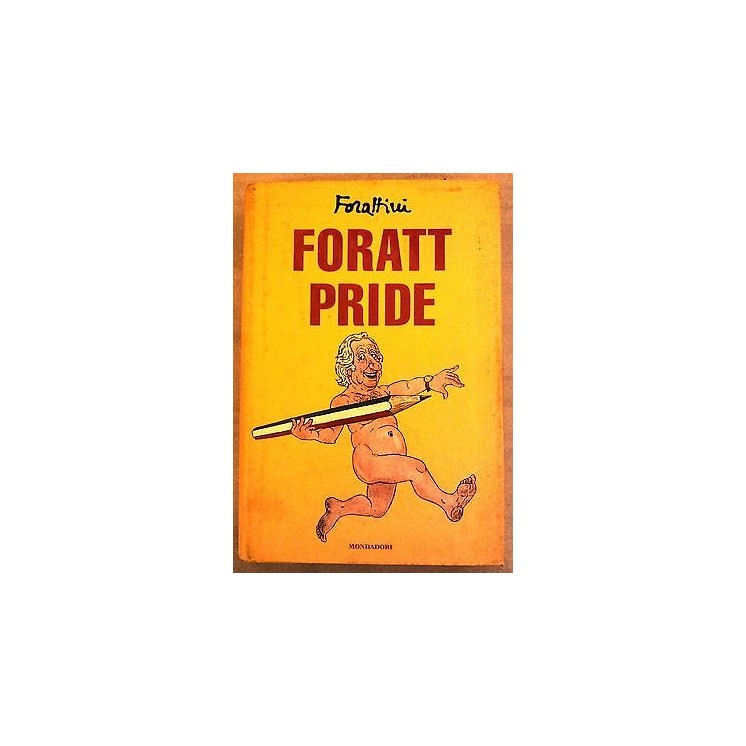 Giorgio Forattini: Foratt Pride ed. Mondadori A19  5,00€