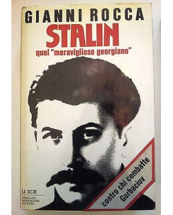 G. Rocca: Stalin. Quel "meraviglioso georgiano" 1a ed. Mondadori 1988 [RS] A38