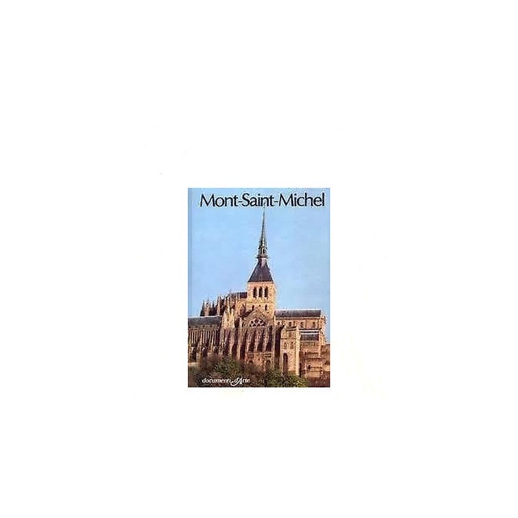 E. Caramaschi: Mont-Saint-Michel Documenti d'Arte Ed. Ist. Geo. De ...