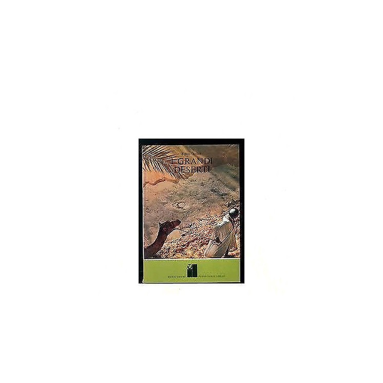 Folco Quilici: I grandi deserti Ed. Rizzoli A09  4,00€