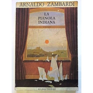 Arnaldo Zambardi: La Pianola Indiana ed. Bulzoni [RS] A40  7,50€